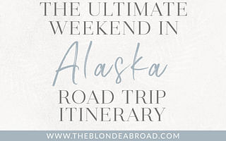 How to Plan the Perfect Road Trip to Alaska on a Budget: Money-Saving Tips