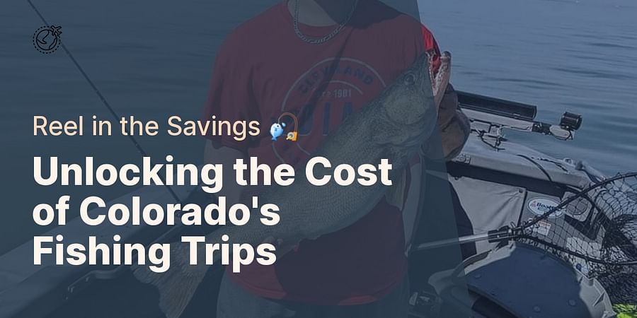 Unlocking the Cost of Colorado's Fishing Trips - Reel in the Savings 🎣
