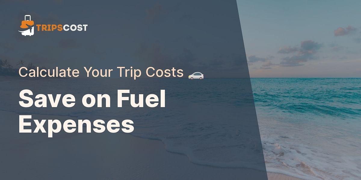 trip-gas-cost-calculator-estimate-the-cost-of-gas-for-your-road-trip