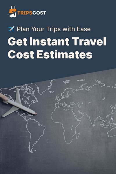Get Instant Travel Cost Estimates - ✈️ Plan Your Trips with Ease
