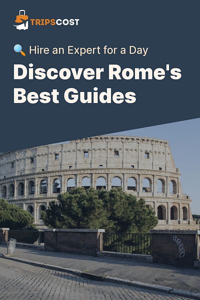 Discover Rome's Best Guides - 🔍 Hire an Expert for a Day