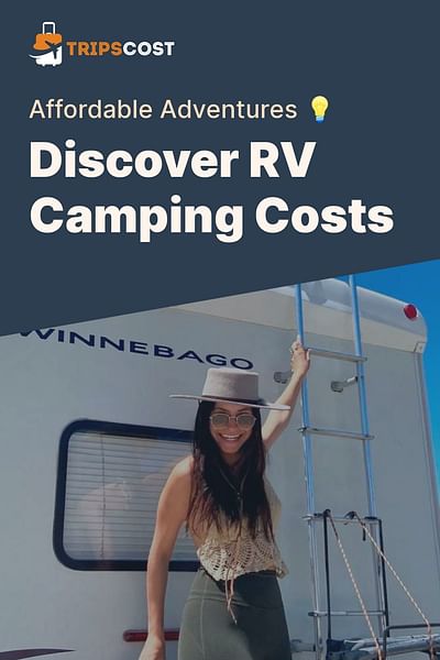 Discover RV Camping Costs - Affordable Adventures 💡